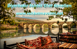 Diyarbakır Sohbet Chat Kanalları