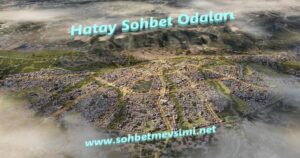Hatay Sohbet Odaları