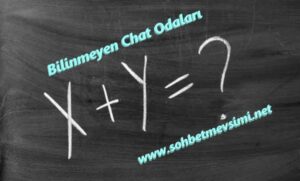 Bilinmeyen Chat Odaları